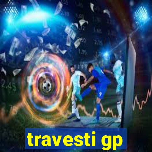 travesti gp